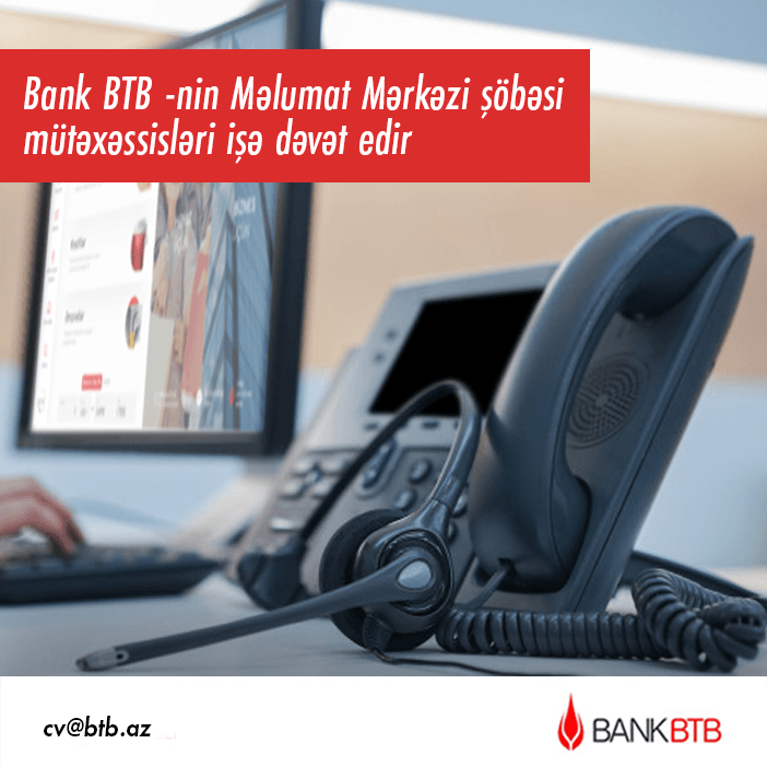 “Bank BTB” Məlumat Mərkəzinə mütəxəssis axtarır