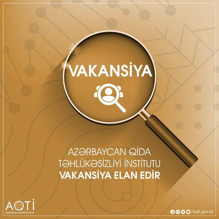 Azərbaycan Qida Təhlükəsizliyi İnstitutu vakansiya elan edir