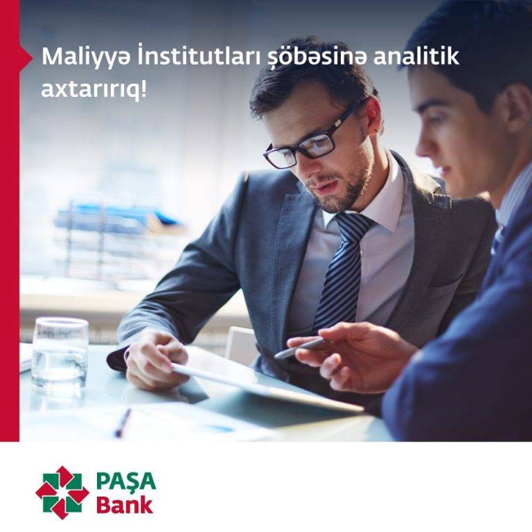 Maliyyə İnstitutları şöbəsinə analitik – PAŞA Bank