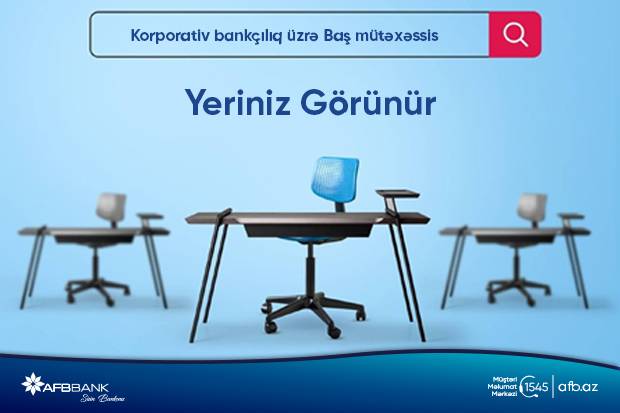 Korporativ kreditlər üzrə baş mütəxəssis – AFB Bank