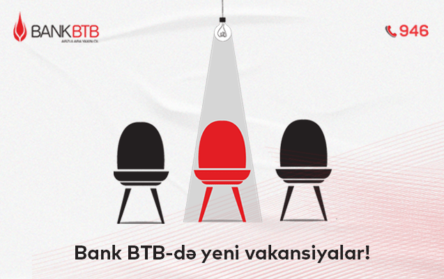 Bank BTB-də yeni vakansiyalar