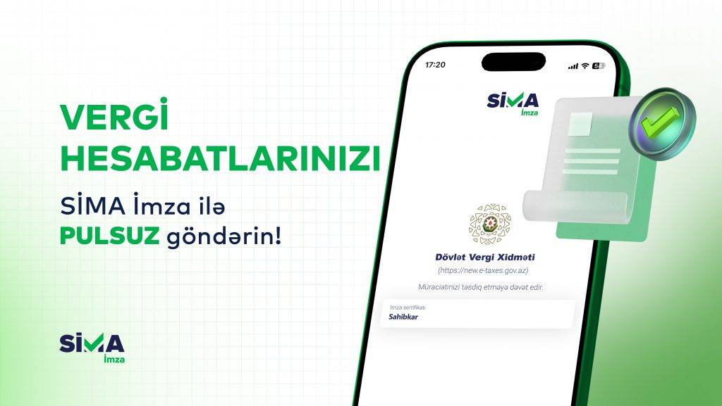 “SİMA İmza” ilə vergi hesabatlarını pulsuz təqdim et!