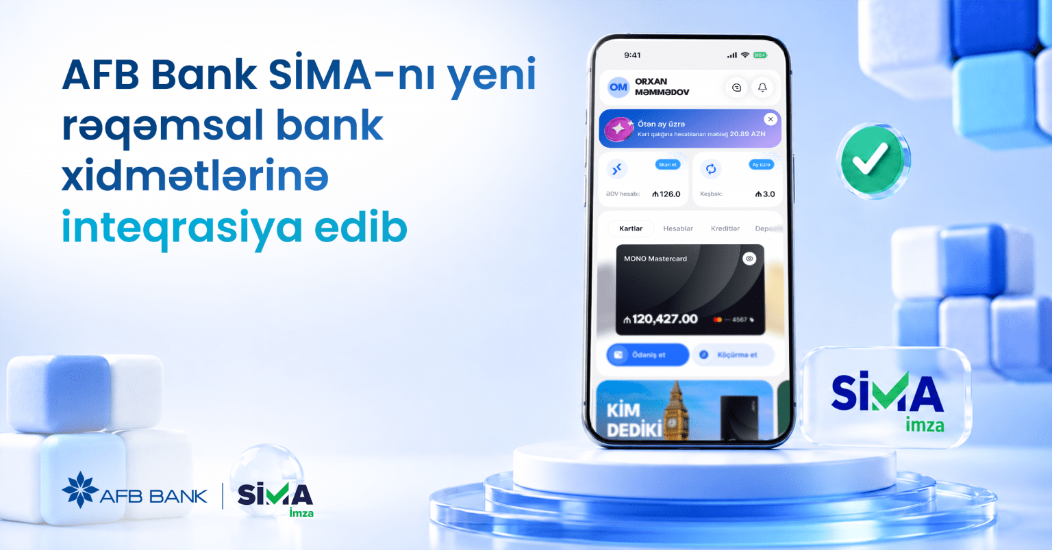 AFB Bank SİMA İmzanı yeni rəqəmsal bank xidmətlərinə inteqrasiya edib